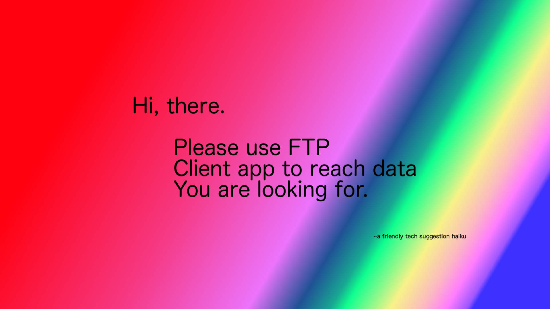 Please use an FTP client
      to reach your data.